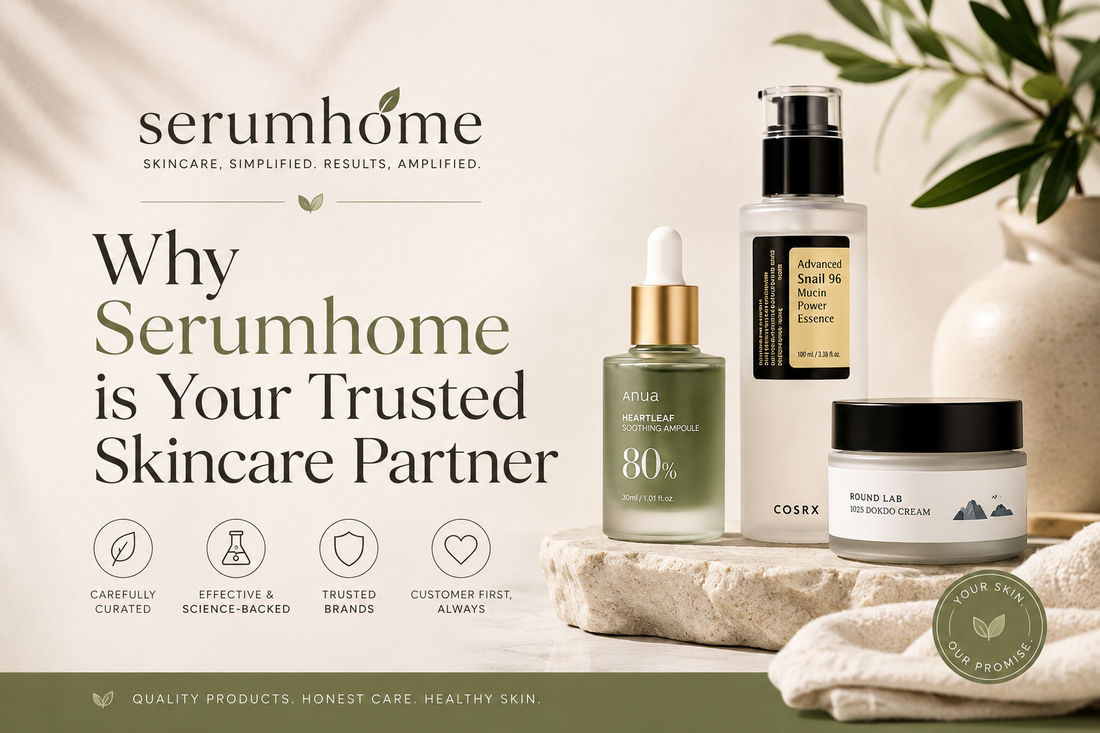 Why Serumhome is Your Trusted Skincare Partner